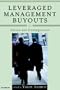 Leveraged Management Buyouts: Causes and Consequences