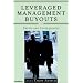 Leveraged Management Buyouts: Causes and Consequences