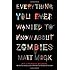 Everything You Ever Wanted to Know About Zombies