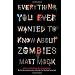 Everything You Ever Wanted to Know About Zombies