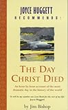 Joyce Huggett recommends : The day Christ died