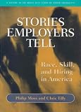 Stories Employers Tell: Race, Skill, and Hiring in America