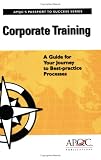 Books : Corporate Training: A Guide for Your Journey to Best-practice Processes
