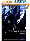 Fuzzy Grammar: A Reader