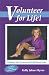 Book Volunteer for Life! Achieving Your Personal and Professional Goals