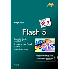 Flash 5 in 21 Tagen . Schritt f�r Schritt zum Flash-Profi