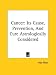 Book Cancer: Its Cause, Prevention, And Cure Astrologically Considered