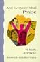 And Everyone Shall Praise: Resources for Multicultural Worship