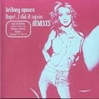 Click here to buy Oops!...I Did It Again Remixes by  Britney Spears .