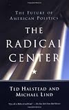 The Radical Center: The Future of American Politics