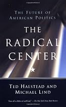 The Radical Center: The Future of American Politics