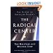 The Radical Center: The Future of American Politics