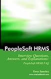 cover of Peoplesoft HRMS Interview Questions, Answers, and Explanations: Peoplesoft HRMS FAQ
