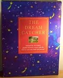 The dream catcher : unravel the mysteries of your sleeping mind