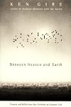 Between Heaven and Earth: Prayers and Reflections That Celebrate an Intimate God