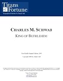 Charles M. Schwab: King of Bethlehem