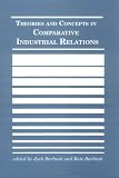 Theories and Concepts in Modern Industrial Relations (Studies in Industrial Relations)