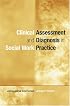 Clinical Assessment and Diagnosis in Social Work Practice