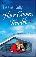 Here Comes Trouble (Hqn Romance)
