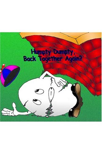 Humpty Dumpty, Back Together Again?