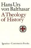 A Theology of History (Communio Books)