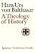 A Theology of History (Communio Books)