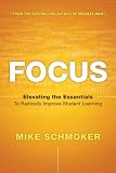 Focus: Elevating the Essentials to Radically Improve Student Learning