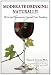 Moderate Drinking - Naturally! Herbs and Vitamins to Control Your Drinking