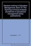 Decision making in education management the technique of issue analysis