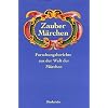 Zauberm�rchen. Forschungsberichte aus der Welt der M�rchen