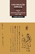 UMA RELA&Ccedil;&Atilde;O ESPECIAL - Macau e as Rela&ccedil;&otilde;es Luso-Chinesas (1780-1844) (Portuguese Edition)