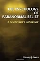 The Psychology of Paranormal Belief: A Researcher's Handbook
