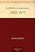 Search : Lettres à un ami, 1865-1872 (French Edition)