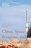 China, space weapons, and U.S. security