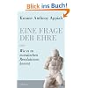 Eine Frage der Ehre: oder Wie es zu moralischen Revolutionen kommt