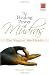 The Healing Power of Mudras: The Yoga of the Hands