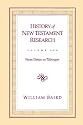 HISTORY OF NEW TESTAMENT RESEARCH VOL 1