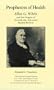 Prophetess of Health: Ellen G. White and the Origins of Seventh-Day Adventist Health Reform