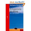 Entspannung im Alltag: Ein Trainingsbuch (Beltz Taschenbuch / Ratgeber)