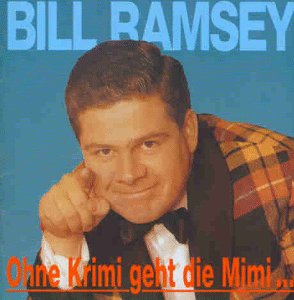 Bill Ramsey - Ohne Krimi Geht Die Mimi - Zortam Music