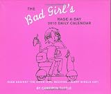 Bad Girl's 2010 Daily Calendar