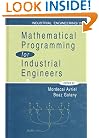 Mathematical Programming for Industrial Engineers (Industrial Engineering)