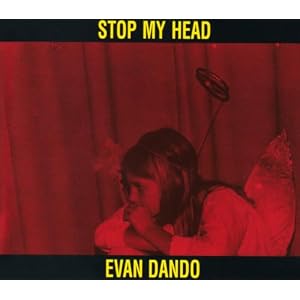 Stop My Head 2 by Evan Dando (Audio CD - 2004) - Import