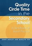Quality Circle Time in the Secondary School: A Handbook of Good Practice