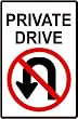 PRIVATE DRIVEWAY, NO TURN AROUND drive sign