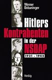 Hitlers Kontrahenten in der NSDAP 1921-1945.