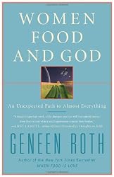 Women Food and God: An Unexpected Path to Almost Everything