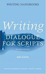 Writing Dialogue for Scripts (Writing Handbooks S.)