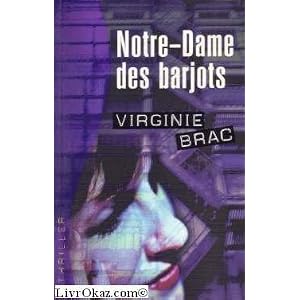 Notre Dame des barjots - Virginie Brac