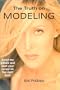 The Truth On Modeling